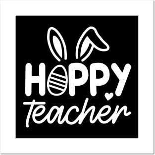 Hoppy Teacher | Teacher Easter  | Happy Easter | Teacher Appreciation | Teacher Life Posters and Art